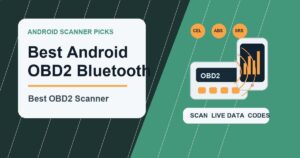 Best OBD2 Bluetooth Scanner for Android